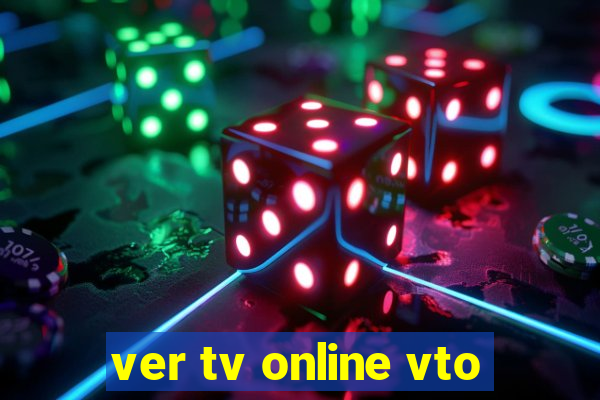 ver tv online vto