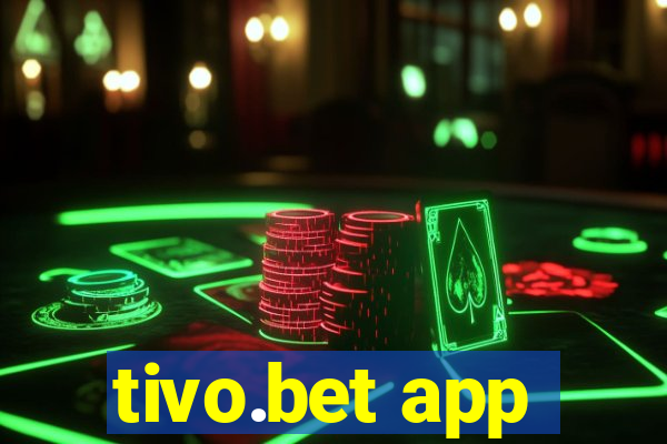 tivo.bet app