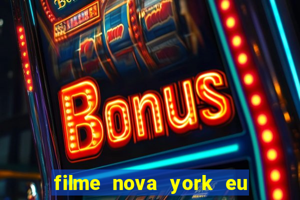 filme nova york eu te amo