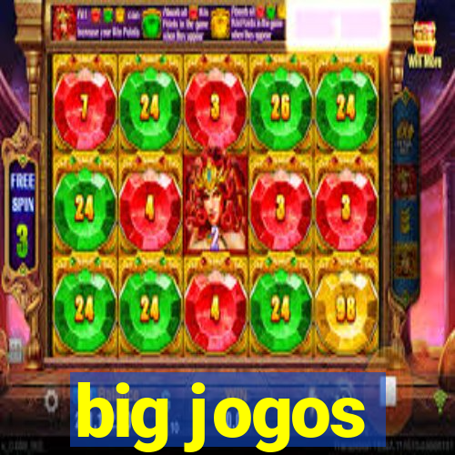 big jogos