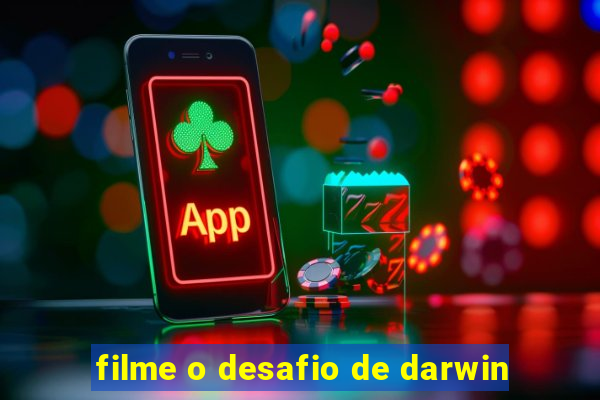 filme o desafio de darwin