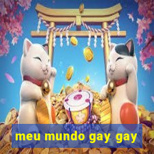 meu mundo gay gay