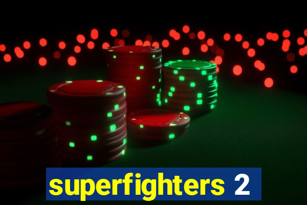 superfighters 2