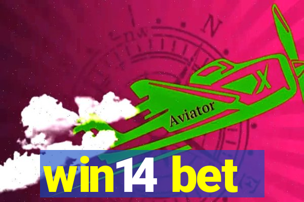 win14 bet