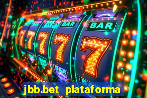 jbb.bet plataforma de jogos