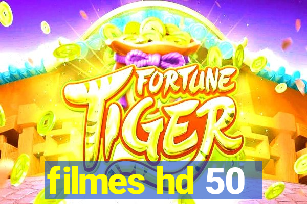 filmes hd 50