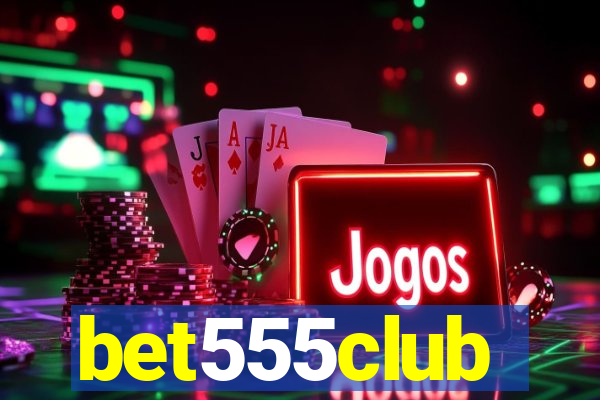 bet555club