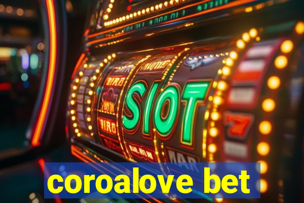 coroalove bet