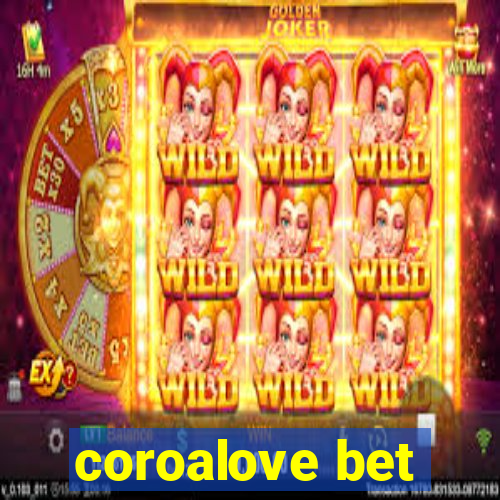 coroalove bet