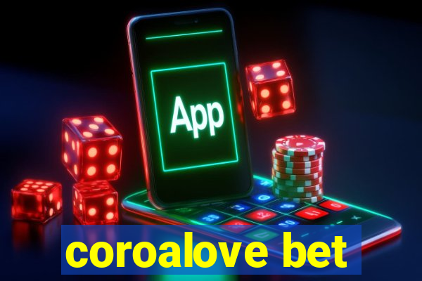 coroalove bet