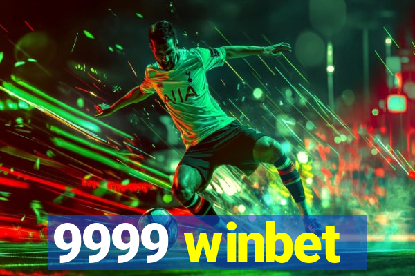 9999 winbet