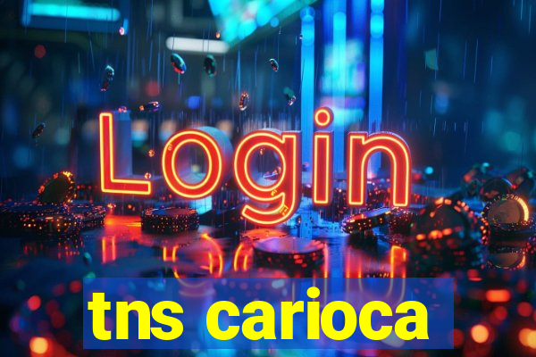 tns carioca