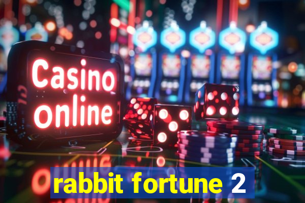 rabbit fortune 2