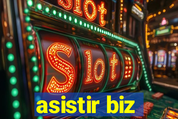 asistir biz