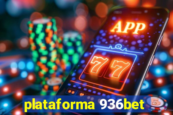 plataforma 936bet