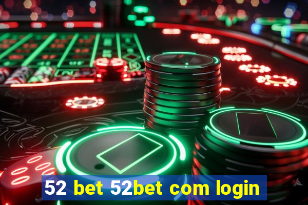 52 bet 52bet com login