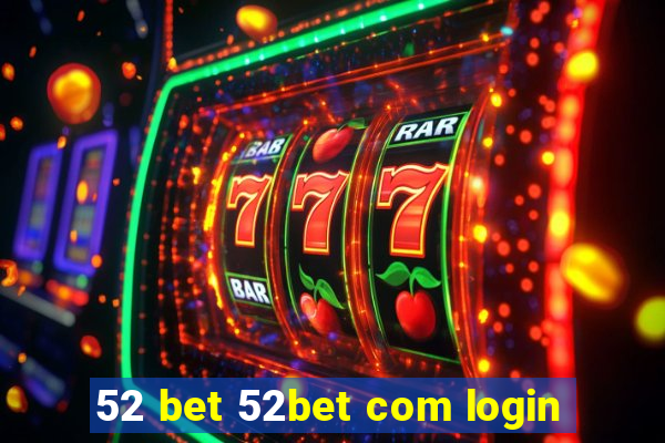 52 bet 52bet com login