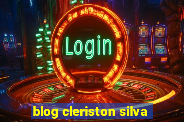 blog cleriston silva