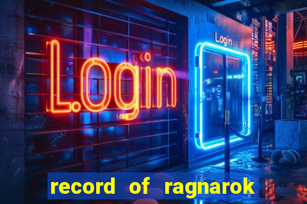 record of ragnarok 3 temporada