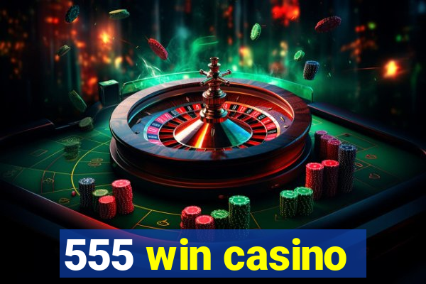 555 win casino