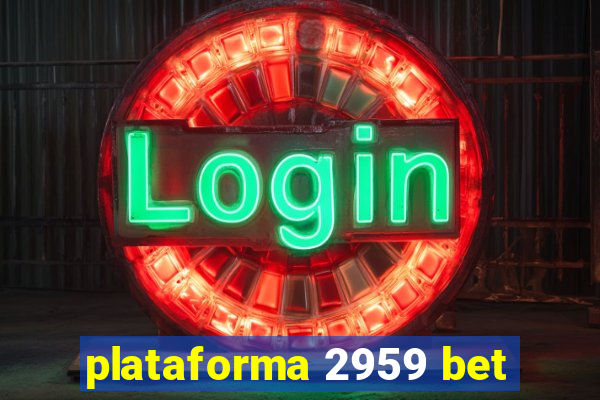 plataforma 2959 bet