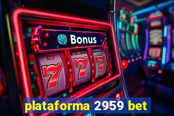 plataforma 2959 bet