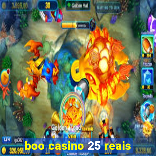 boo casino 25 reais