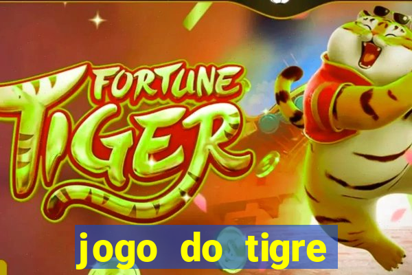 jogo do tigre ganha dinheiro mesmo