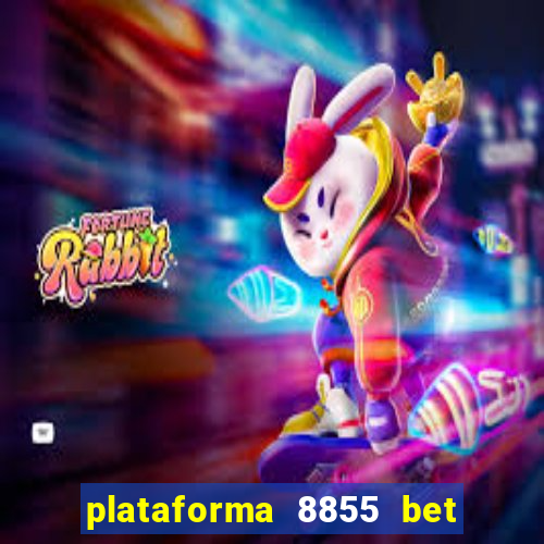 plataforma 8855 bet é confiável