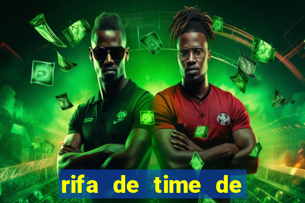 rifa de time de futebol qual sai mais