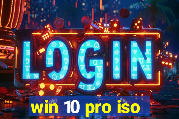 win 10 pro iso