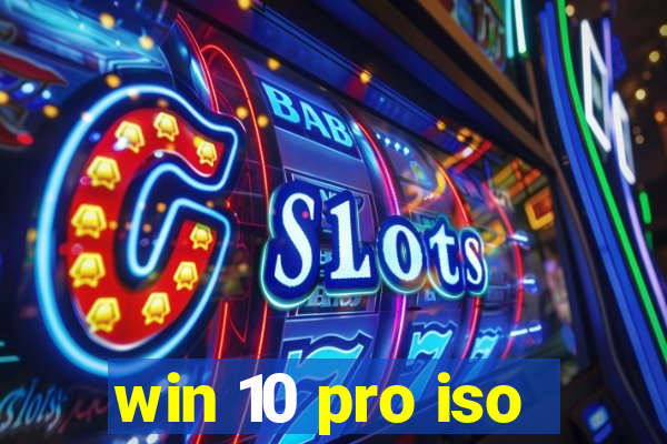 win 10 pro iso