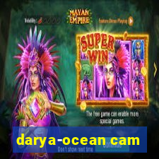 darya-ocean cam