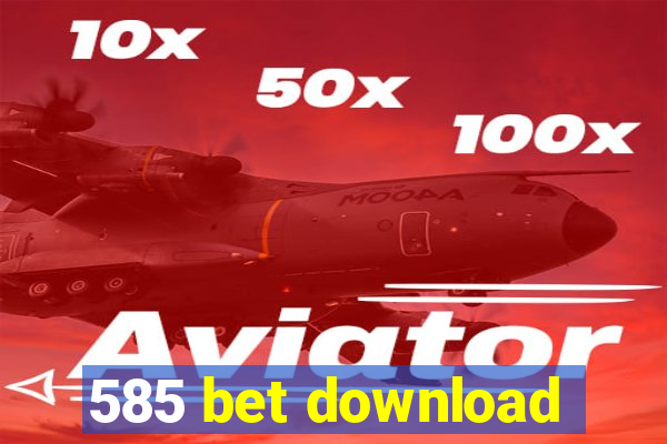 585 bet download