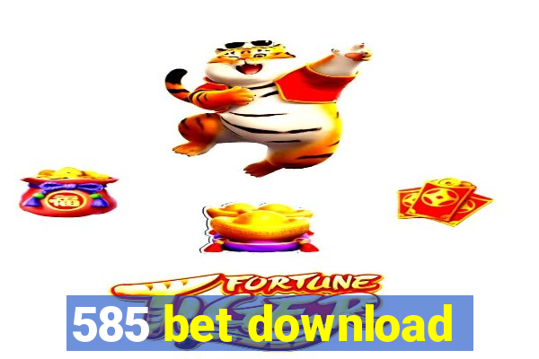 585 bet download