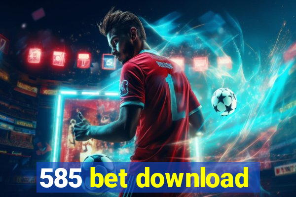 585 bet download