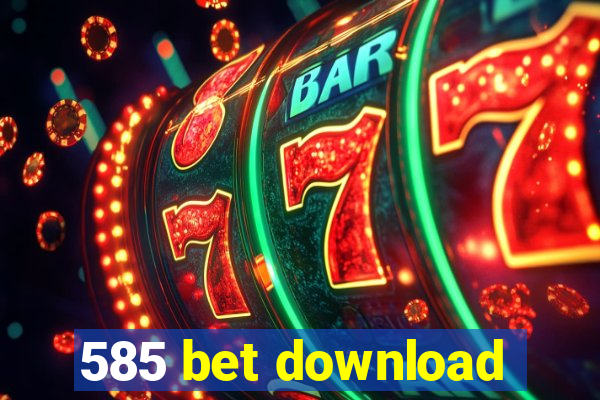 585 bet download