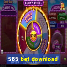 585 bet download