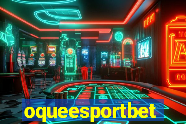 oqueesportbet