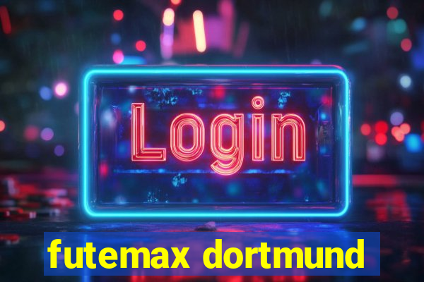 futemax dortmund