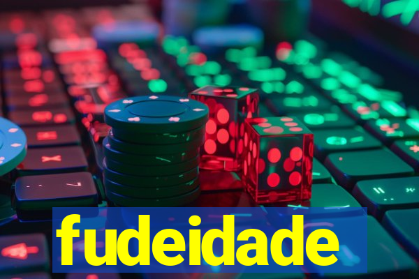 fudeidade