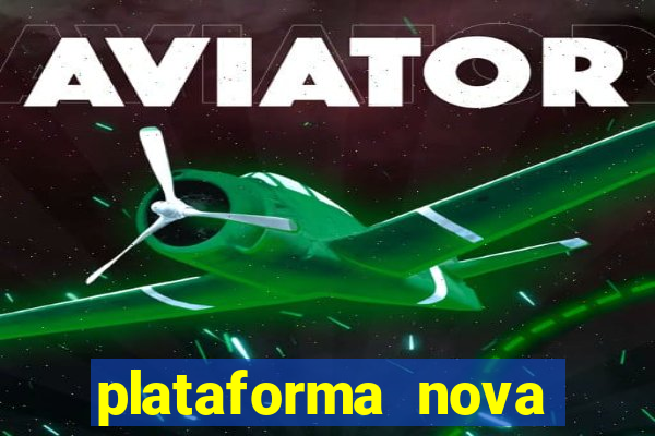 plataforma nova pagando no cadastro sem depósito