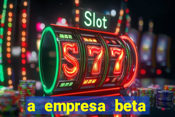 a empresa beta finalizou dezembro com 20 unidades