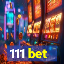 111 bet