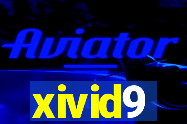 xivid9