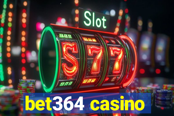 bet364 casino