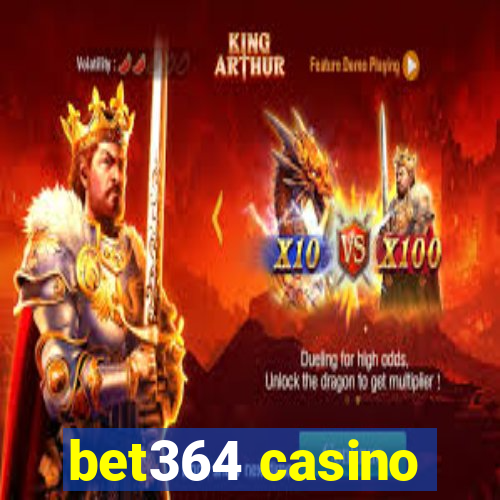 bet364 casino