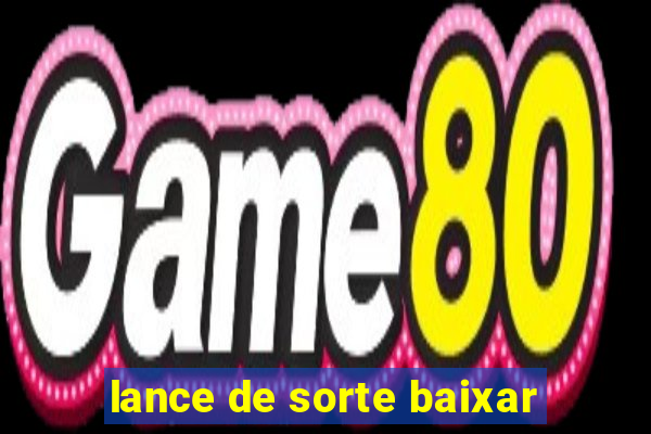 lance de sorte baixar