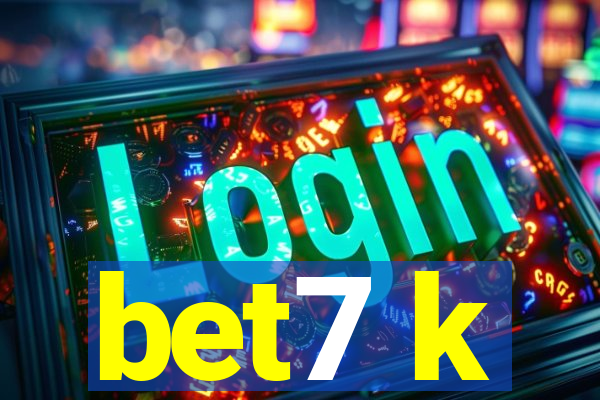 bet7 k