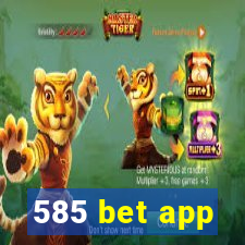 585 bet app